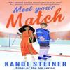 Meet Your Match by Kandi Steiner Paperback Book 9781408749616