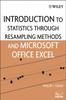 The Introduction To Statistics Through Resampling Methods and Microsoft Office Excel Book