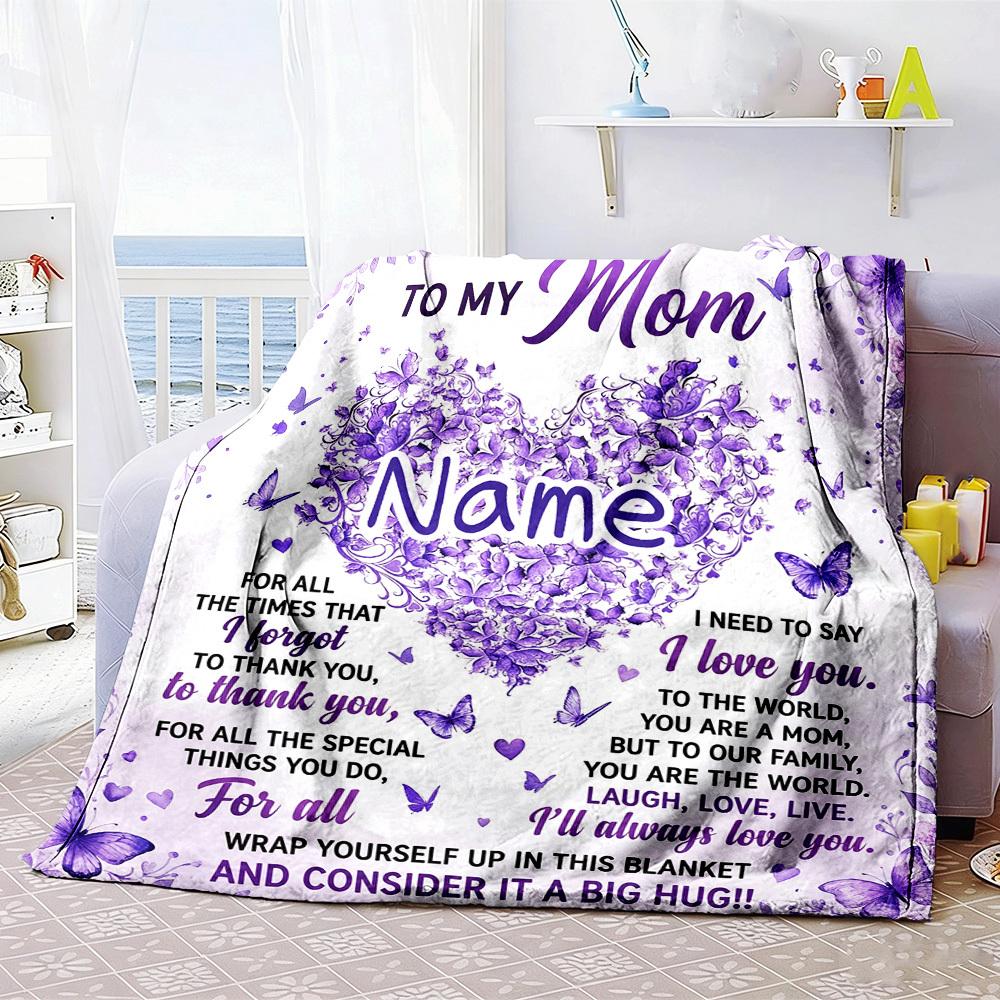 To My Mom Personalized Home Customize Your Name Customize Your Name Blankets Soft Cozy Lightweight Allseason Multipurpose Customize Your Name Blanket