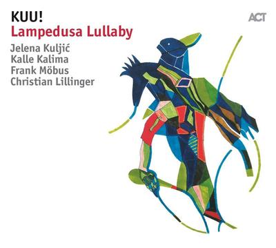 CD KUU! - Lampedusa Lullaby  ACT98572 ACT 2018 Germany Jazz Used