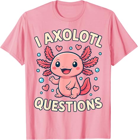 Girl I Ask Axolotl Questions Funny Toddler Cute SalaUnisexder TShirt Fashion Cartoon Animal Y2k Graphic Outfit Short Sleeve Tops