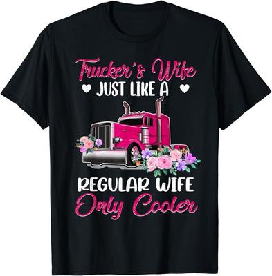 Trucker's Wife Just Like A Regular Wife Trucker Gift Unisex T-Shirt