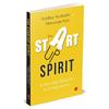 The Startup Spirit: A NewAge Blueprint for Entrepreneurs
