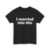 Son In Law Shirt, I Married Into This Father In Law Mother In Law Shirt