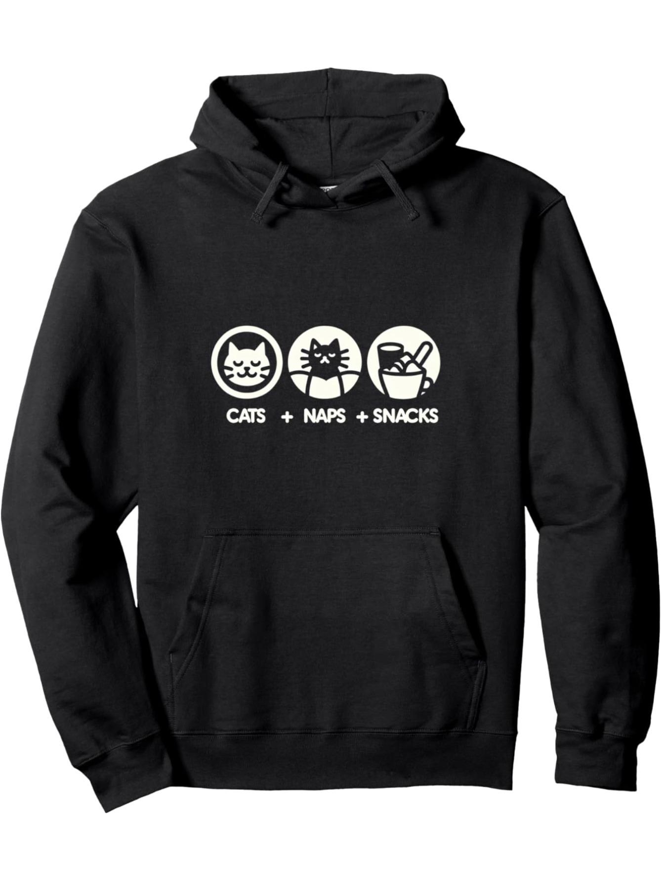 

Cats Naps And Snacks Pet Owner ------- Pullover Hoodie Ultra Comfortable Hooded Sweatshirt Relax in Style 3XL