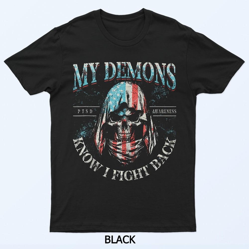 

My Demons Know I Fight Back Skull Ptsd Awareness Black T-Shirt S