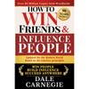 How To Win Friends and Influence People by Dale Carnegie Modern Edition Self-Help Communication and Personal Development Book