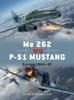 Kniha Me 262 Vs P-51 Mustang : Europe 1944???45