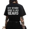 Mein anderes Gefährt ist sein Bart Letter Print Unisex Sommer T-Shirt Ideales Muttertagsgeschenk für Freundin
