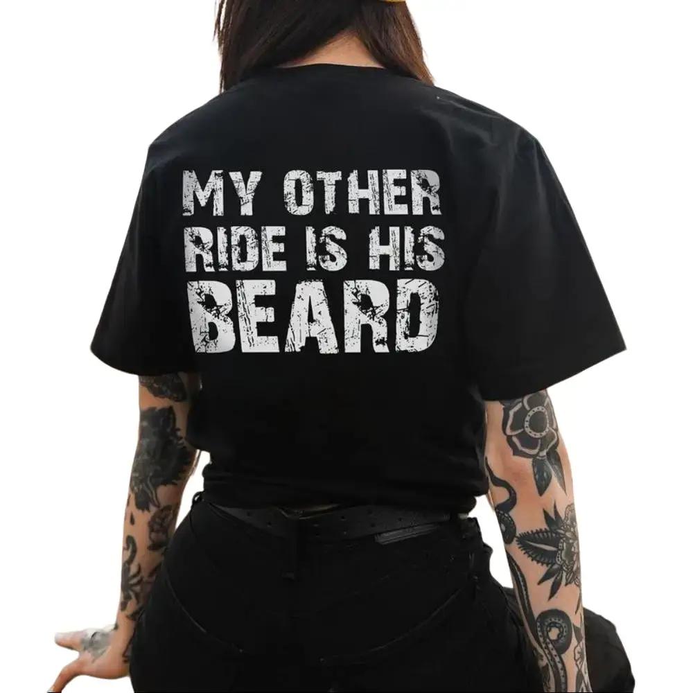 Mein anderes Gefährt ist sein Bart Letter Print Unisex Sommer T-Shirt Ideales Muttertagsgeschenk für Freundin