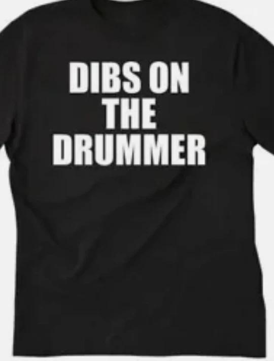 Dibs on the drummer  t shirt tee band music crush M