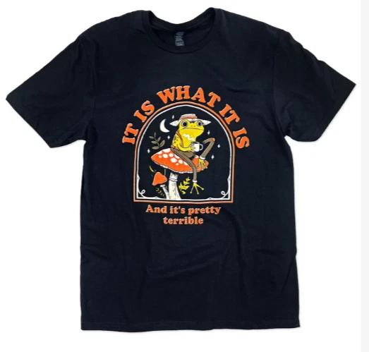 It Is What It Is Frog Unisex Shirt M