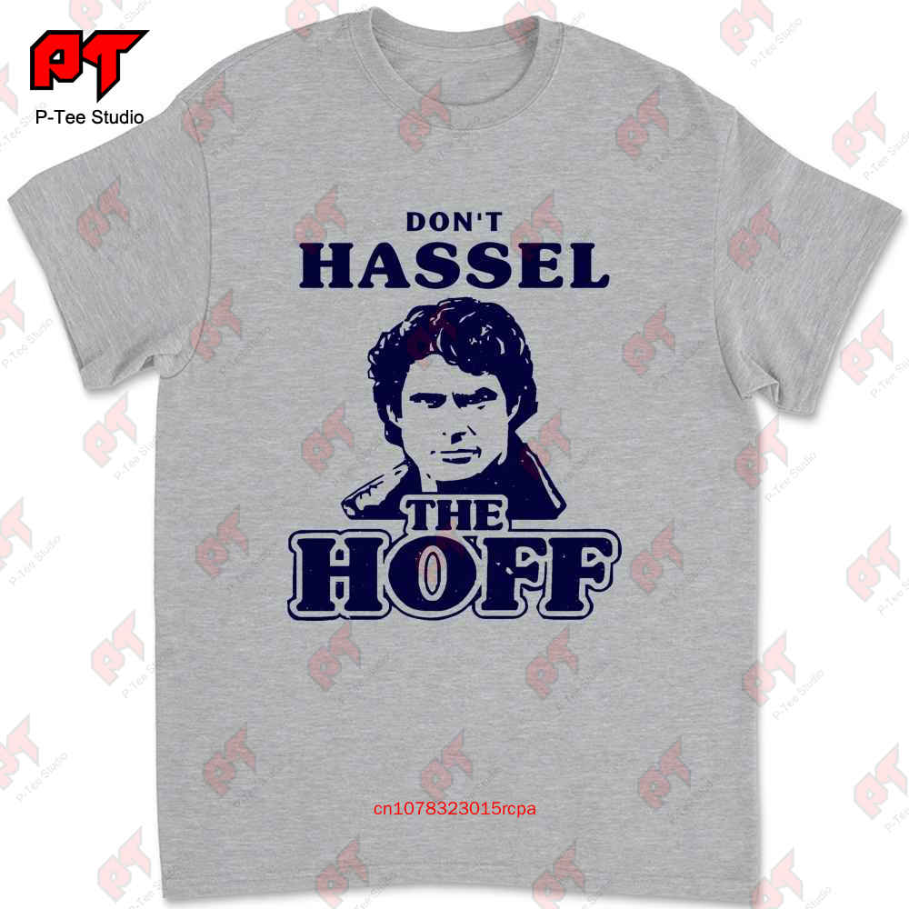 

Dont Hassle The Hoff With Picture David Hasselhoff T Shirt Fun 80S Night Rider Bay Watch 413 O6GP 3XL