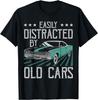 Easily Distracted By Old Cars Funny Vintage Classic Car Guy T-Shirt
