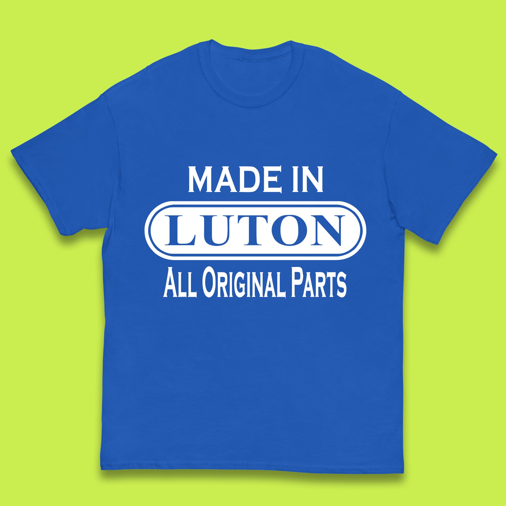 Made In Luton All Original Parts Vintage Retro Birthday Town In Bedfordshire, England Gift Kids T Shirt 100