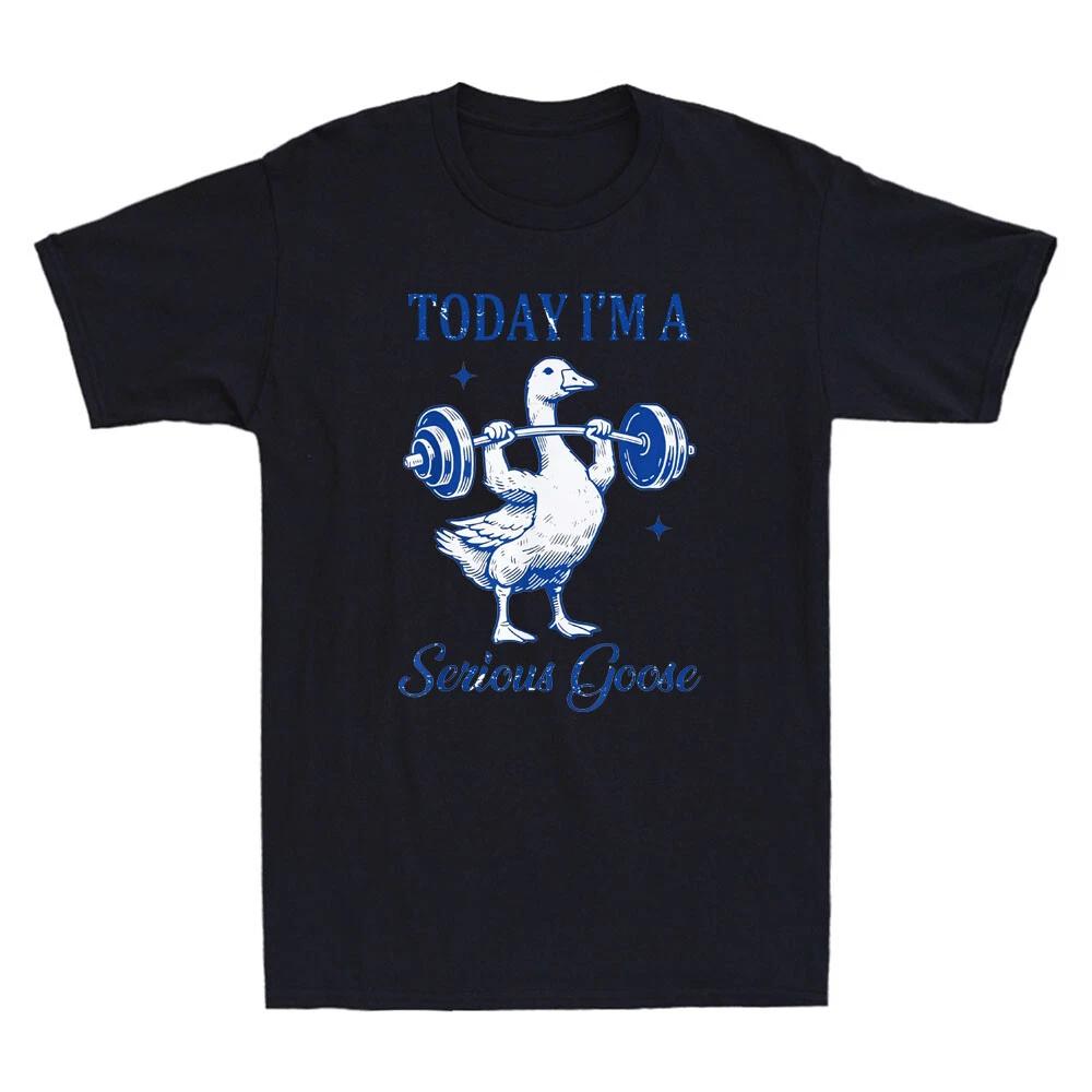 Today I m A Serious Goose Funny Goose Lifting Weights Gym Vintage Men s T-Shirt S