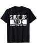 Shut Up Mike Patterned Cotton T-shirt - Unisex Casual Crew-neck T-shirt,