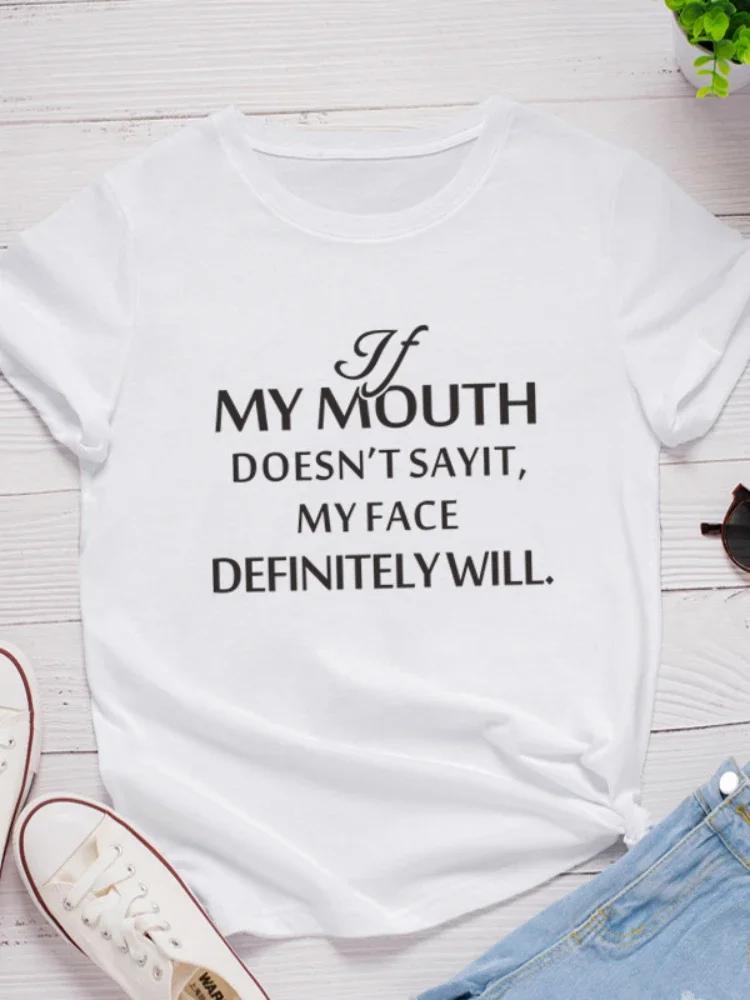 If My Mouth Doesn't Say It Letter Print Women T Shirt Short Sleeve O Neck Loose Women Tshirt Ladies Tee Shirt Tops Clothes Mujer