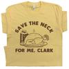 Funny Christmas T Shirts Save The Neck For Me Clark Thanksgiving Vacation Turkey