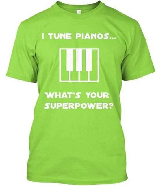 

Piano Tuner Silent Superhero In Color I Tune TTshirt Made in USA Size S to 5XL XL