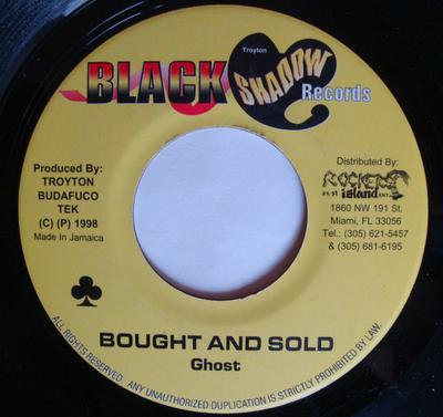 7inch Record GHOST / DON YUTE - Bought And Sold / Gal Dem Callin NONE Black Shadow Re 1998 Jamaica Reggae, Ska & Dub Used