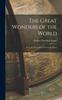 Buch The Great Wonders of the World; From the Pyramids To the Crystal Palace