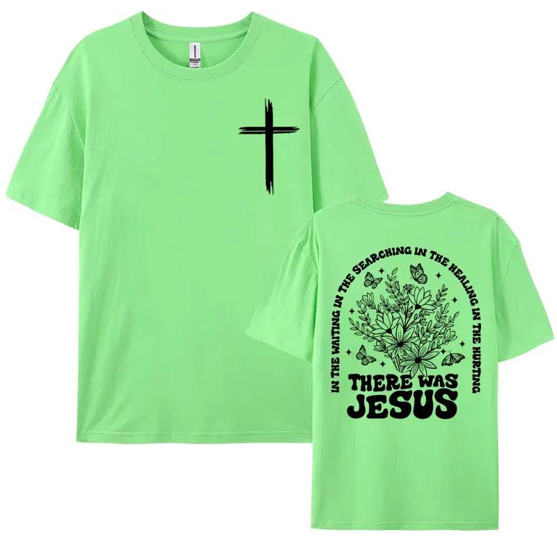 There Was Jesus Tee Shirt Floral Christian Aesthetic Clothing T Shirt Men Women's Fashion Trend High Quality T-shirt Streetwear