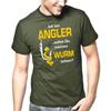 I Am Angler Want To See My Worm Sayings Angler Funny Fun T Shirt
