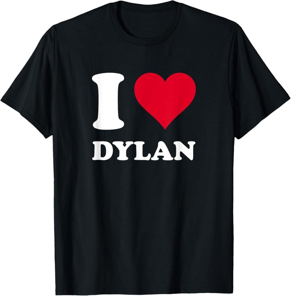 I Love Dylan T-Shirt Unisex T-Shirt XXL