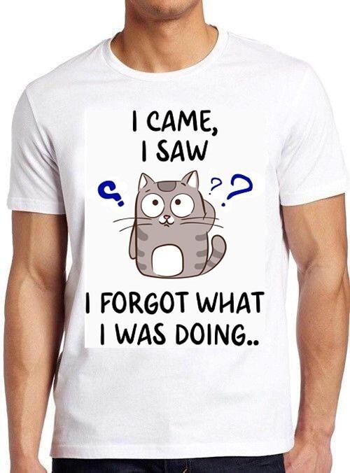 I Came I Saw I Forgot What I Was Doing Cat Fish Thinking Gift Tee T Shirt C1135 XXL