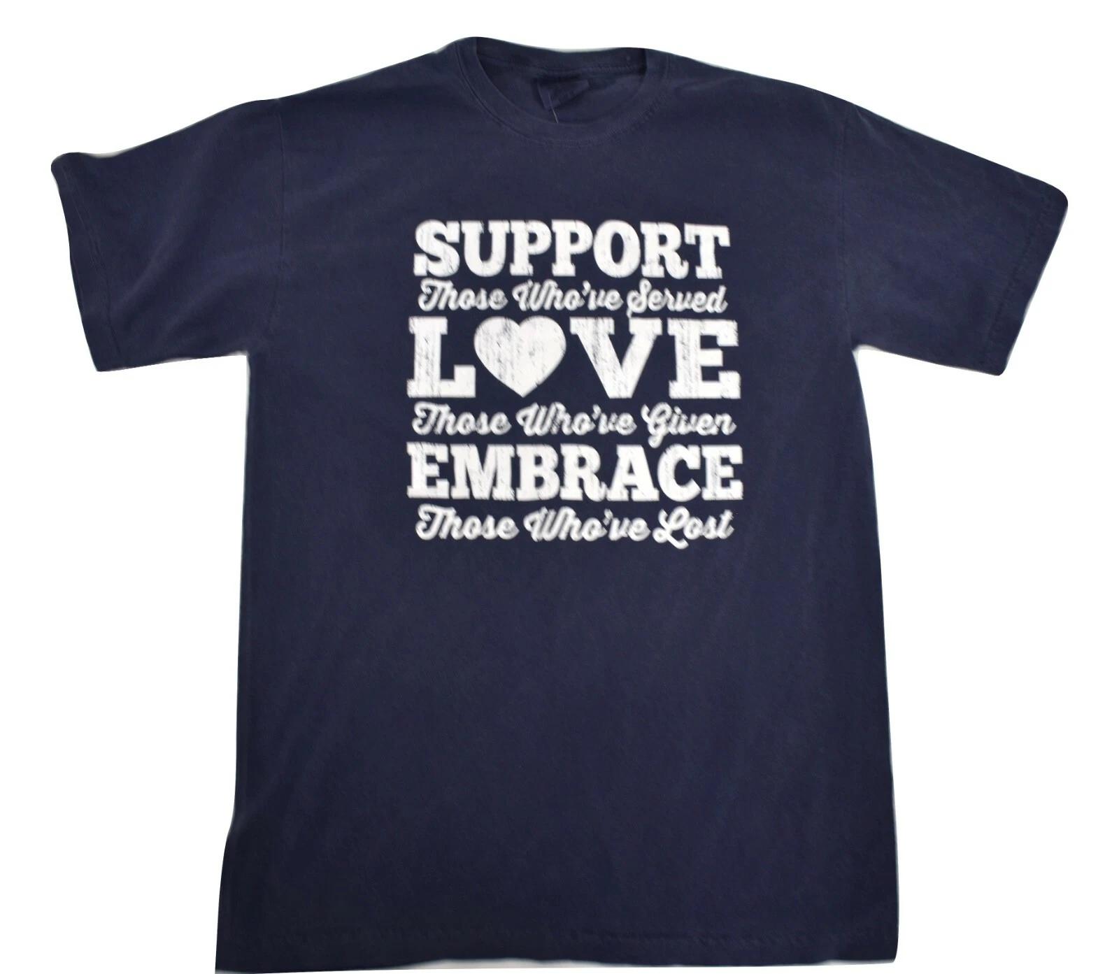 Mens Support Those Who ve Served. Love Those Who ve Given.. Shirt New S-2XL XL