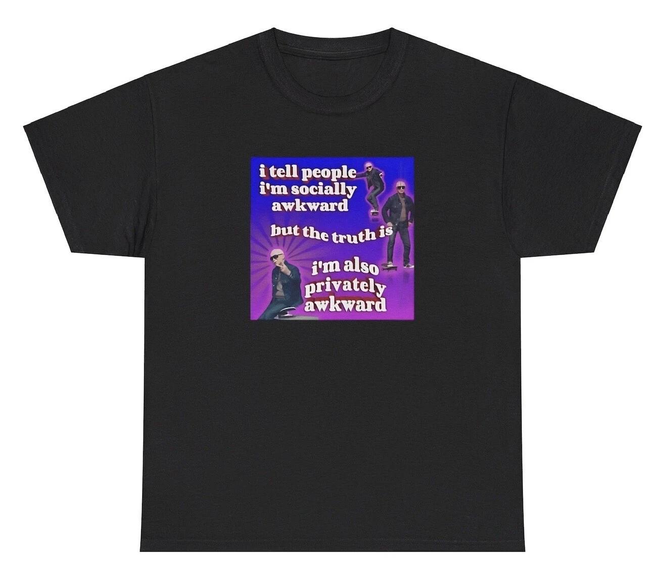 Socially Awkward Privately Awkward T Shirt Funny Introvert Meme Ironic Gift Tee XS