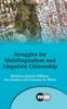 The Struggles for Multilingualism and Linguistic Citizenship Book
