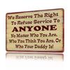 Room Decor Humorous Iron Metal Tin Sign We Reserve Right To Refuse Service Durable Home Bar Decor for IndoorOutdoor