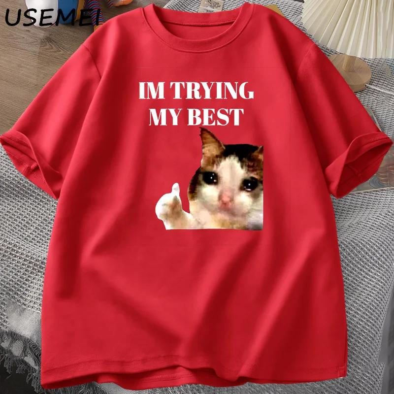 Cat Thumbs Up Crying I'm Trying My Best Funny Tee Casual Cotton Short Sleeve T Shirt Streetwear Harajuku Mens Clothes Tops