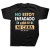 Im Not Angry This Is My Face T Shirt Funny Quote With Spanish Text Cotton Euro Size ONeck Daily Casual Oversized Unisex Tees