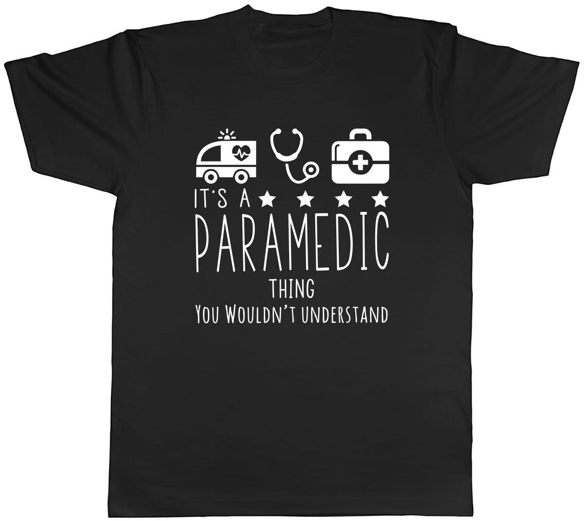 It s a Paramedic Thing, You Wouldn t Understand Mens Unisex T-Shirt Tee M