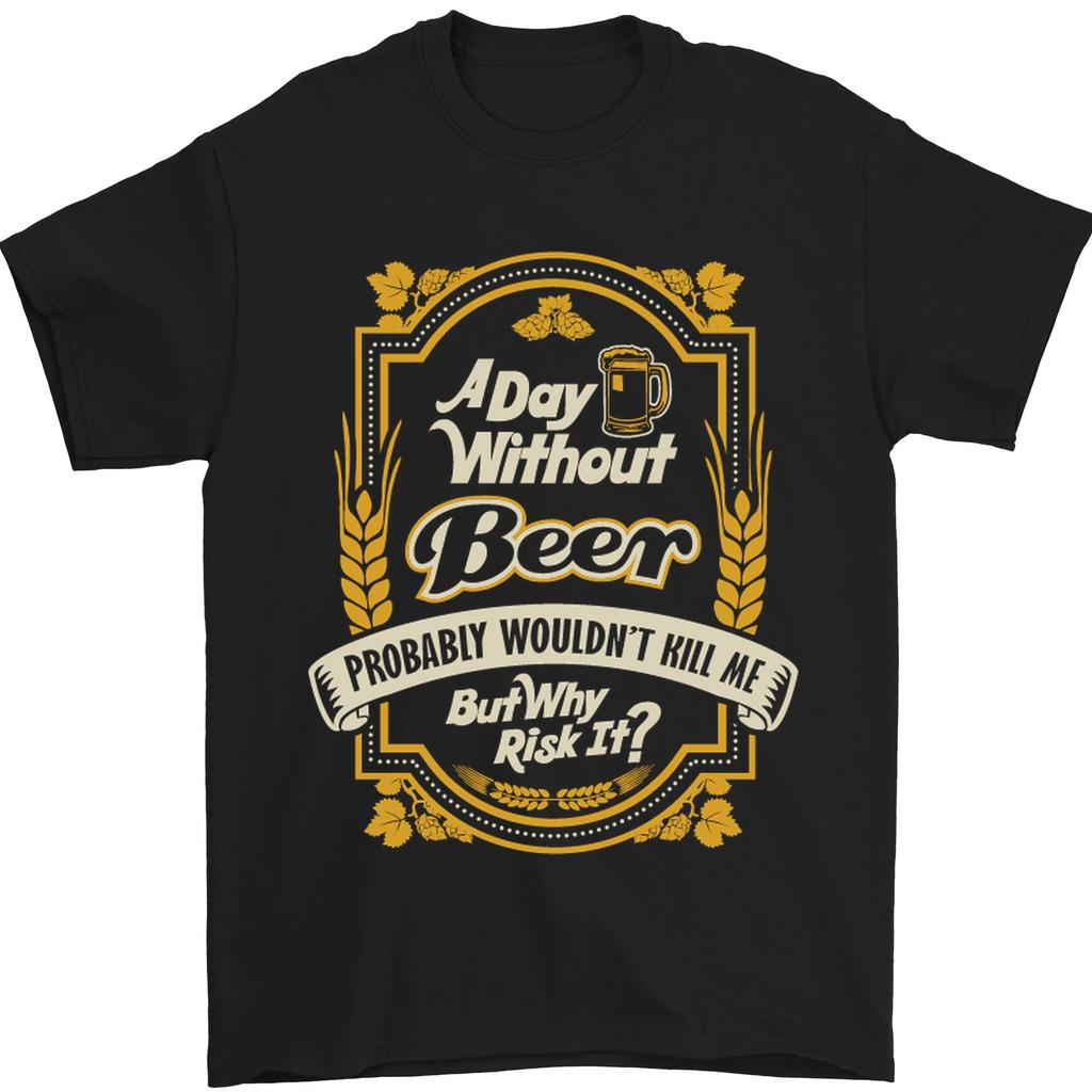 A Day Without Beer? Funny Alcohol Mens T-Shirt 100% Cotton