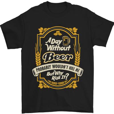 A Day Without Beer Funny Alcohol Unisexs TShirt 100 Cotton