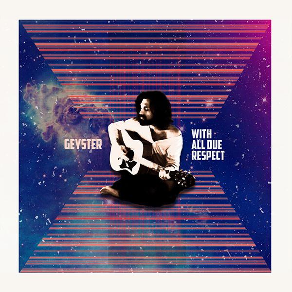 

CD GEYSTER - With All Due Respect PCD24605 LIGHT MELLOW 2017 Japan Obi Rock