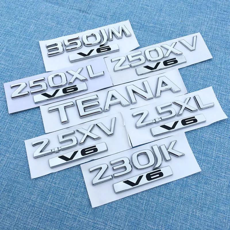 2.5XV 350JM 2.5XL 230JK 250XV V6 TEANA letter badge car stickers For Nissan Teana displacement label body trunk decorate logo