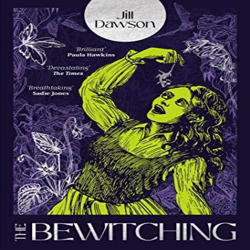 The Bewitching by Jill Dawson Paperback Book 9781473654655