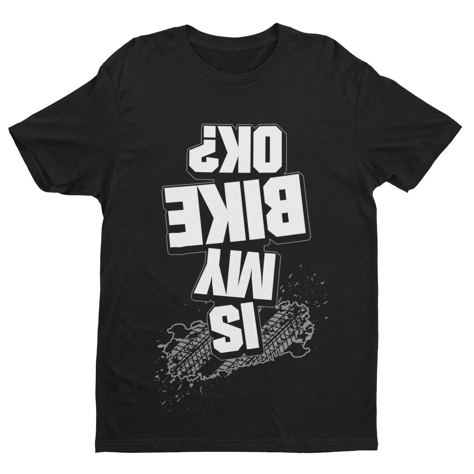 Funny Biker T Shirt Is My Bike OK? Upside Down Print Joke Accident Motorcycle S