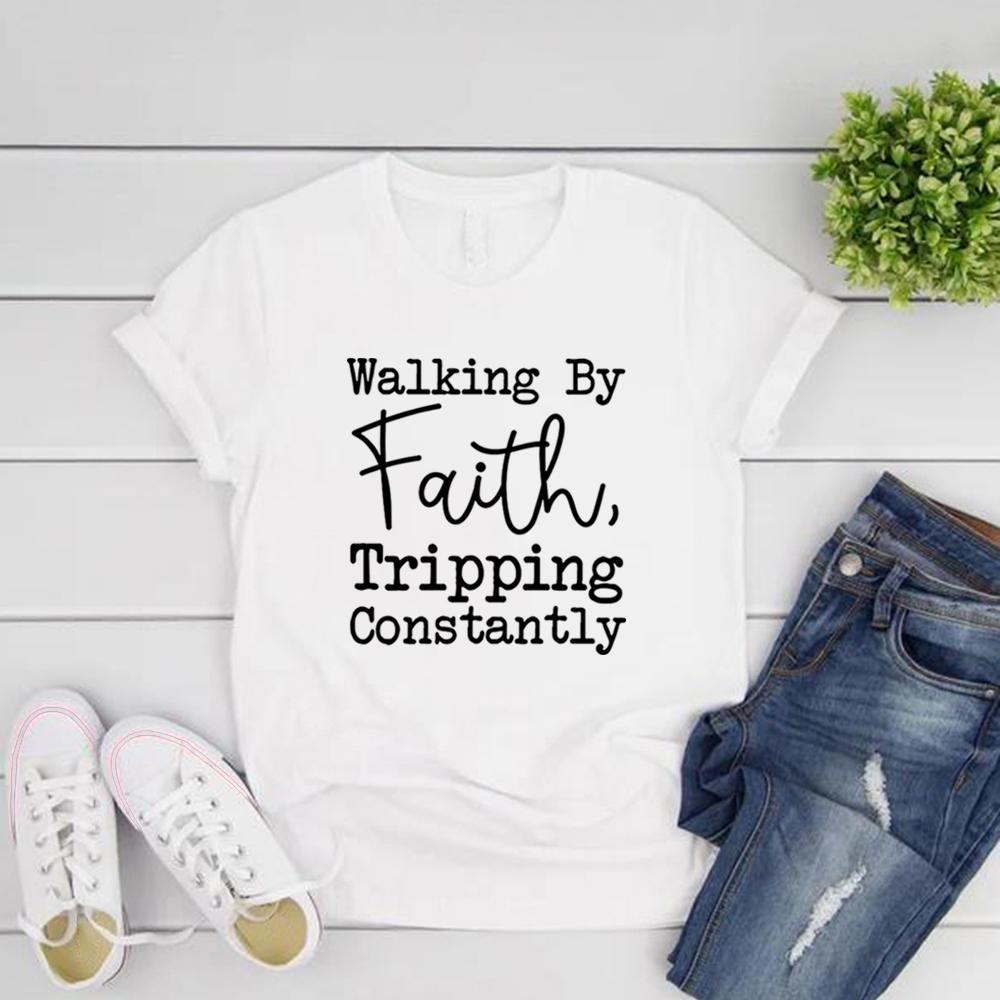 Walking By Faith Tripping Constantly Inspirational T-Shirt Christian Shirt Women's Short Sleeve Graphic Tees Christian Gift
