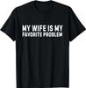 Meine Frau ist mein liebstes Problem Lustiges T-Shirt