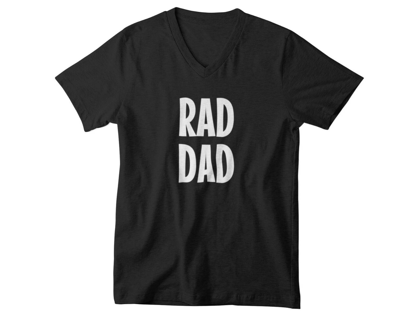 V-neck RAD DAD T Shirt Best Dad Ever Gift for Dad Father Husband New Dad Tee 3XL