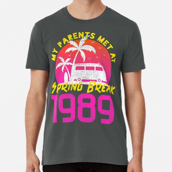 

Funny 1989 Birthday Shirt Spring Break T-Shirt S-5XL Best T-Shirt L