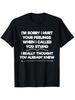 1PC T Shirts I'M Sorry I Hurt Your Feelings I Funny Phrase I Sarcasm T-Shirt