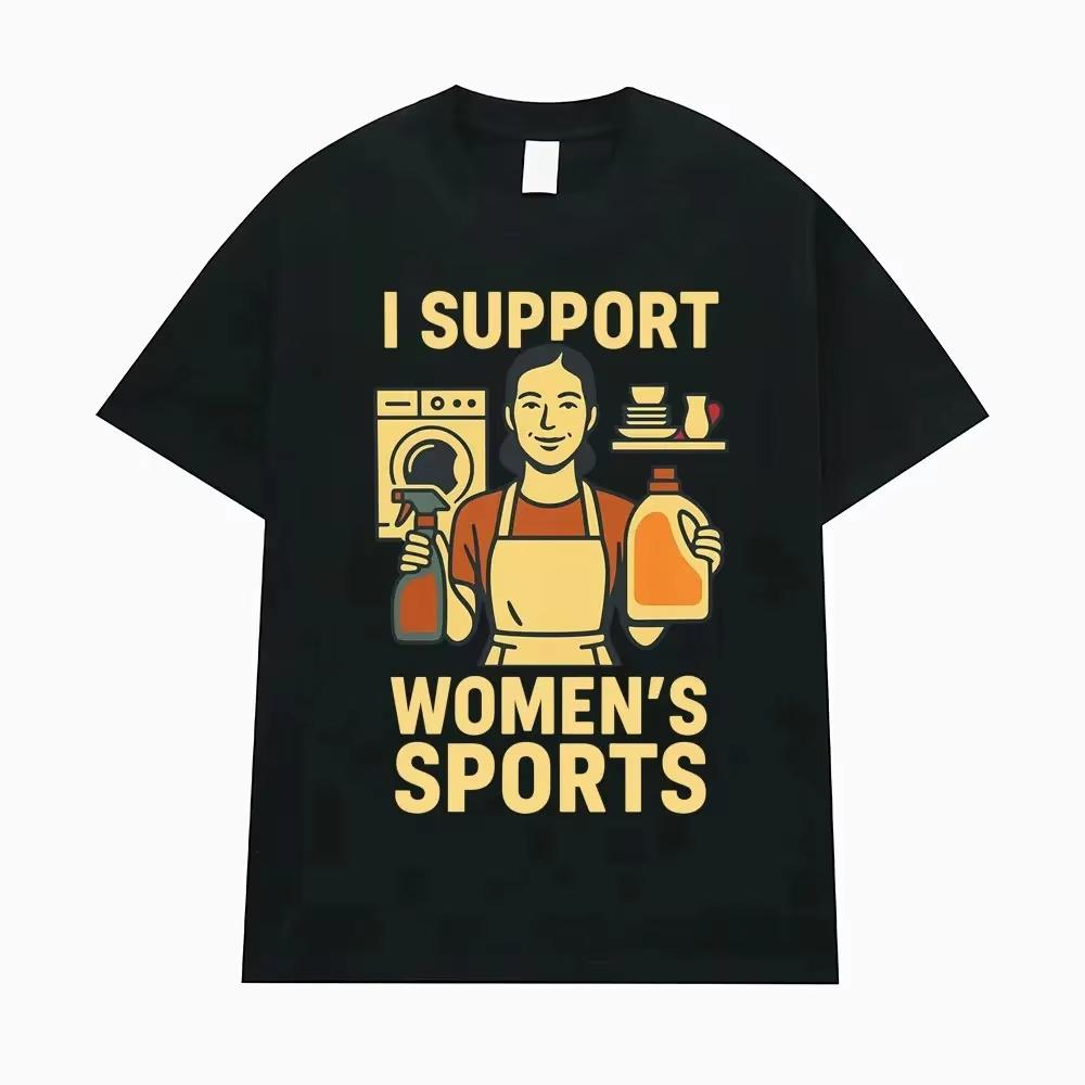 

I Support Womens Sports Funny Meme Graphic Print Tshirt Men Women Streetwear Fashion Cotton Top Oversize Casual Summer New Tee S