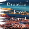 Breathe by Joyce Carol Oates Paperback Book 9780008490928